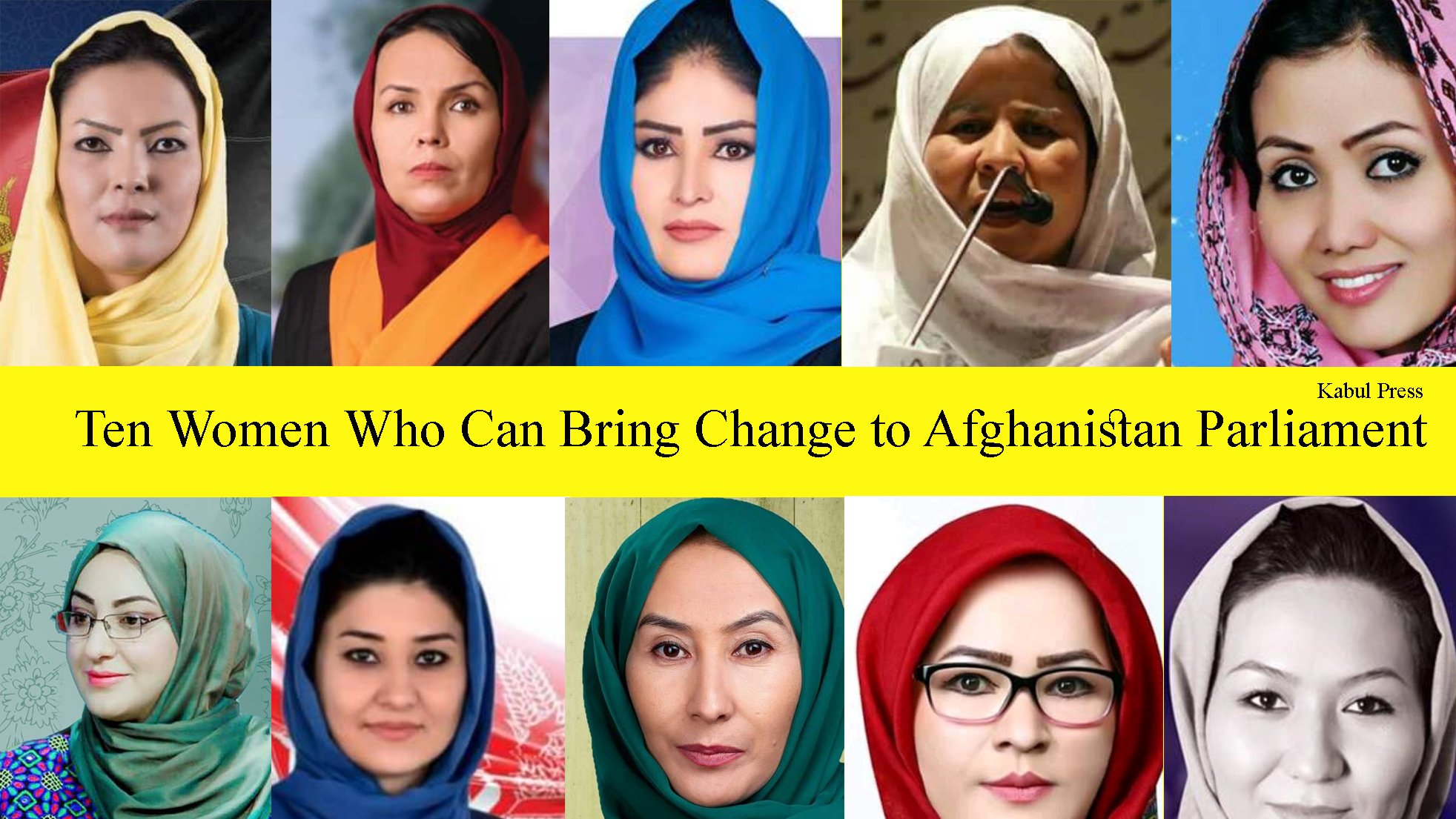 Ten Women Who Can Bring Change to Afghanistan Parliament